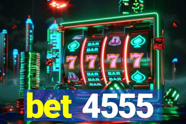 bet 4555